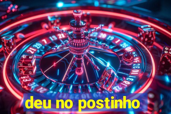 deu no postinho